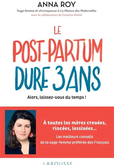 Le post partum dure 3 ans 