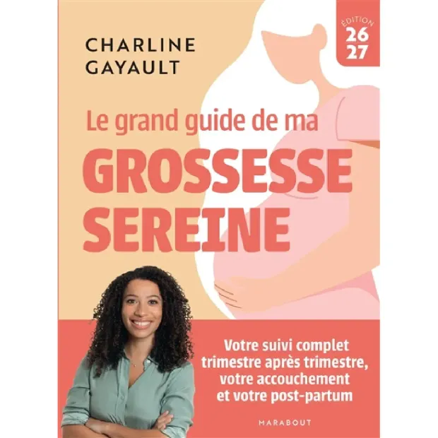 Le grand guide de ma grossesse sereine