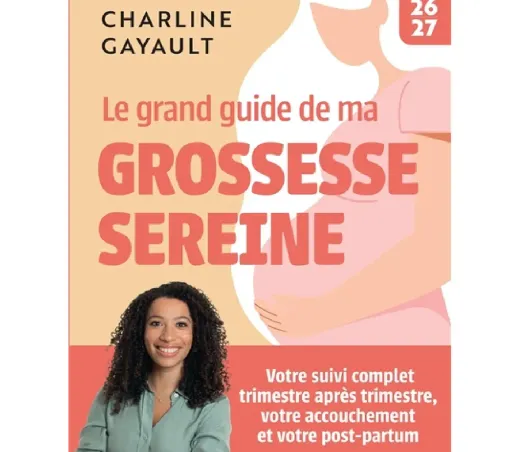 Le grand guide de ma grossesse sereine