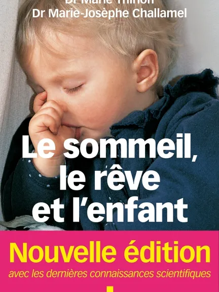 Le sommeil, le rêve et l'enfant